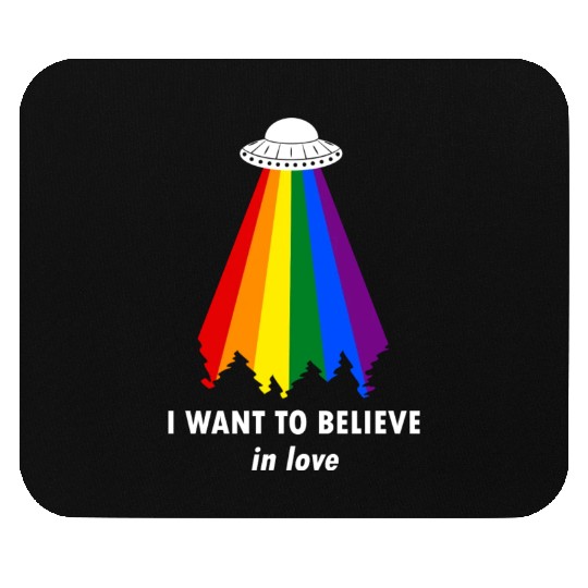 I Want to Believe (In Love) Mouse Pads