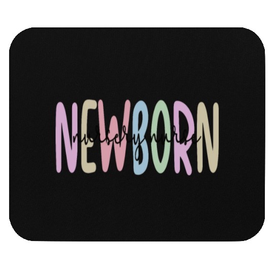 Newborn Nursery Nursing Best Newborn Nursery Nurse Mouse Pads