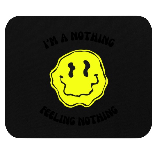 I'm a nothing feeling nothing - YELLOW Mouse Pads