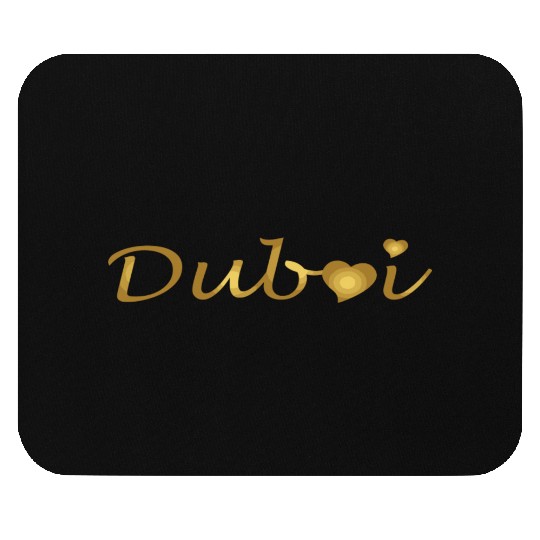 I Love Dubai Luxury Life My Golden Heart Is With D Mouse Pads