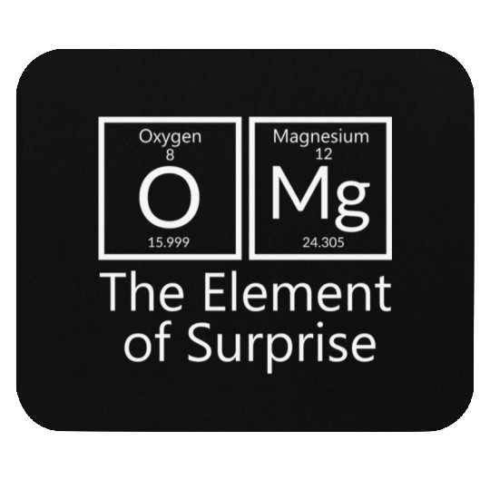 OMG element of surprise Periodic table elements Ch Mouse Pads