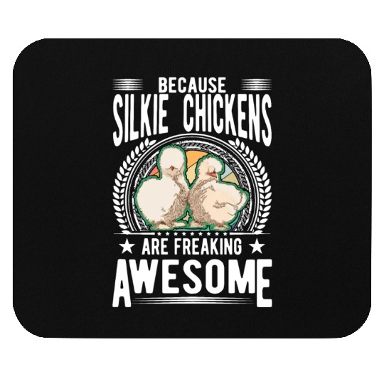 Because Silkie Chickens Are Freaking Awesome Mouse Pads