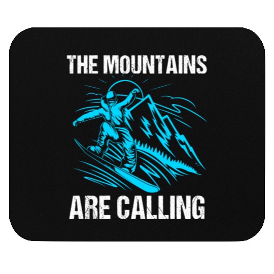 The Mountains Are Calling Funny Snowboarding Mouse Pads