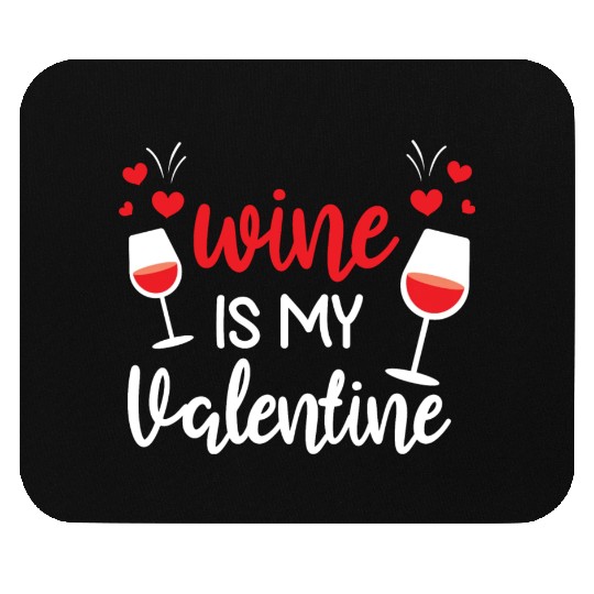 Wine Lover Gifts for Him Her Wine Is My Valentine Mouse Pads