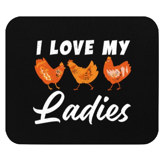 I Love My Ladies Chicken Chicks Chickens Mouse Pads