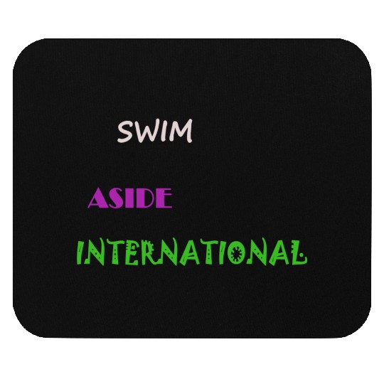 Swim Aside International Mouse Pads