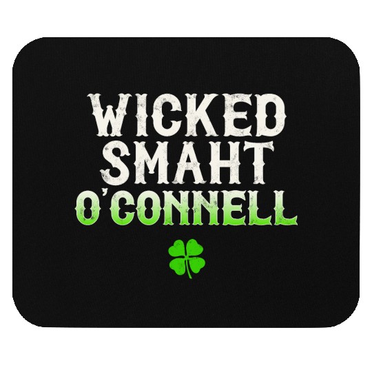 Wicked Smaht O'Connell Clan Boston Irish Slang Mouse Pads