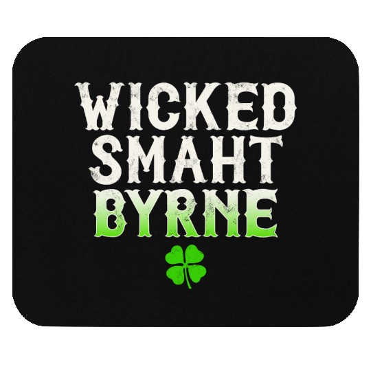 Wicked Smaht Byrne Clan Boston Irish Slang Mouse Pads