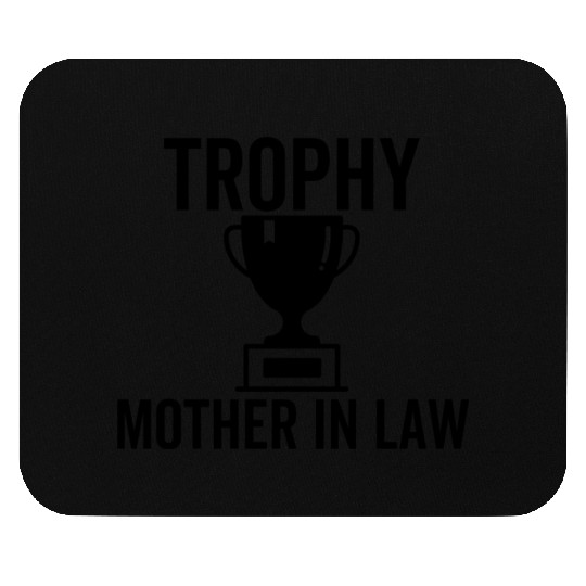 Trophy Mother In Law Mouse Pads