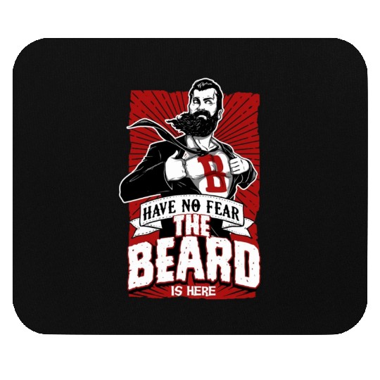 Have No Fear The Beard Is Here Funny Beard Lover Mouse Pads