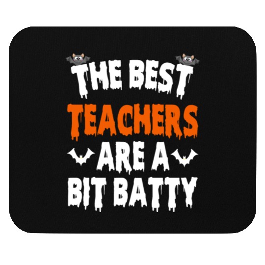 The Best Teacher Are A Bit Batty, Halloween Bat Mouse Pads