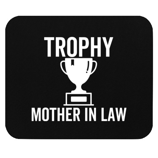 Trophy Mother In Law Mouse Pads
