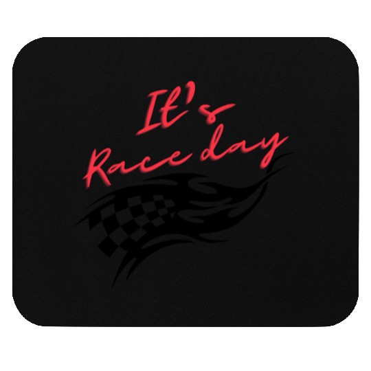 It's race day, gift for racer, race lover,race day Mouse Pads