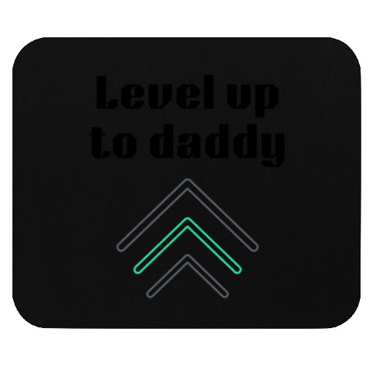 Level up to daddy, funny gaming , gift for gamer Mouse Pads