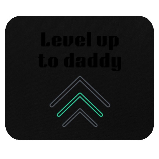 Level up to daddy, funny gaming , gift for gamer Mouse Pads