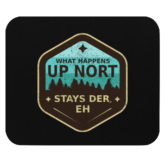 W Happens Up Nort Stays Der Upper Peninsula Michig Mouse Pads
