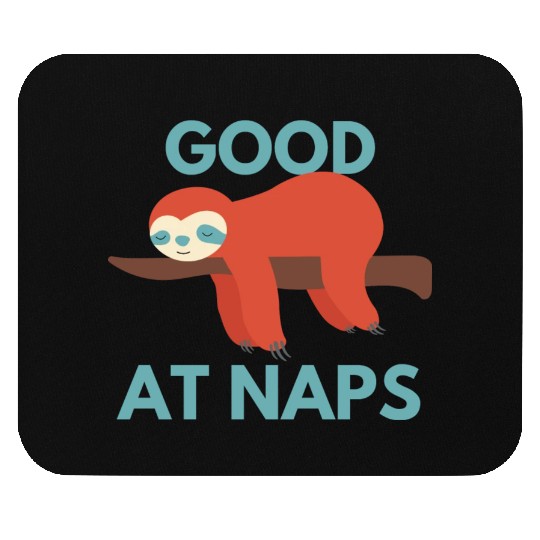 Good at Naps Mouse Pads