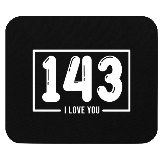 143 I LOVE YOU Mouse Pads