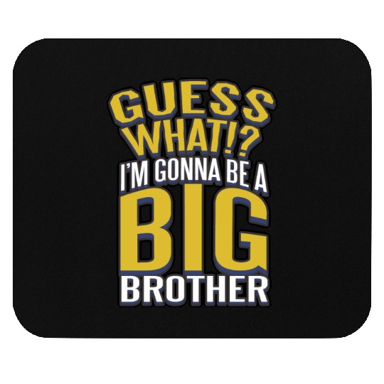 Big Brother Finally Novelty Design For Boys & Mouse Pads