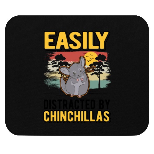 Easily Distracted By Chinchillas Mouse Pads