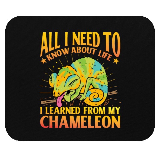 All I need to know about life Chameleon Mouse Pads