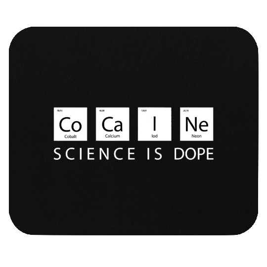 cocaine parable chemistry physics science sarcasm Mouse Pads