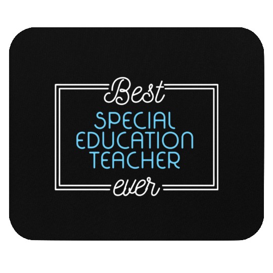 Best Special Education Teacher Ever Mouse Pads