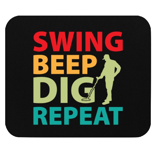 Dirt Fishing - Swing Beep Dig Repeat Mouse Pads