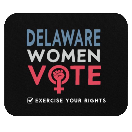 Delaware Women Vote Voter 2022 Election Feminist Mouse Pads