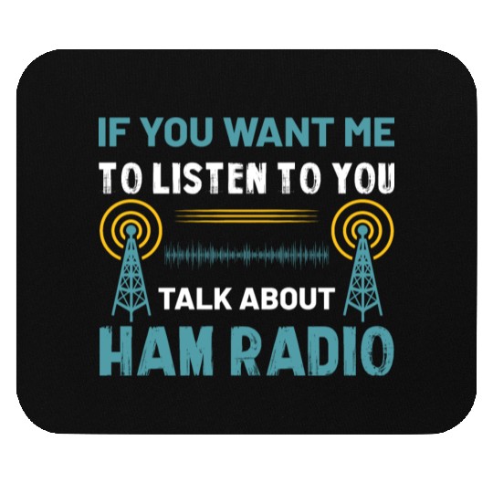 talk about Ham Radio Mouse Pads