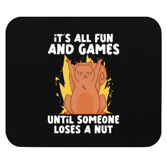 Funny Squirrel Fan Squirrel Lover Chipmunk Addict Mouse Pads