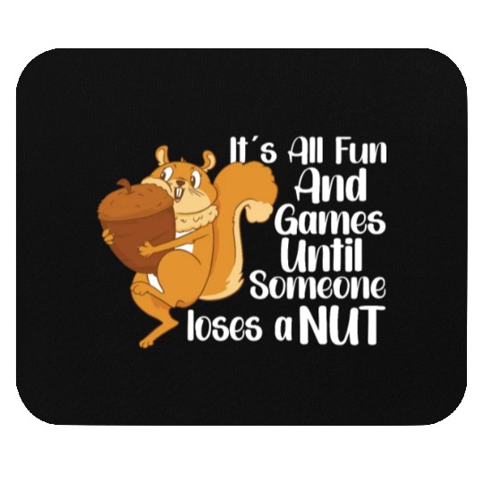 Funny Squirrel Fan Squirrel Lover Chipmunk Addict Mouse Pads