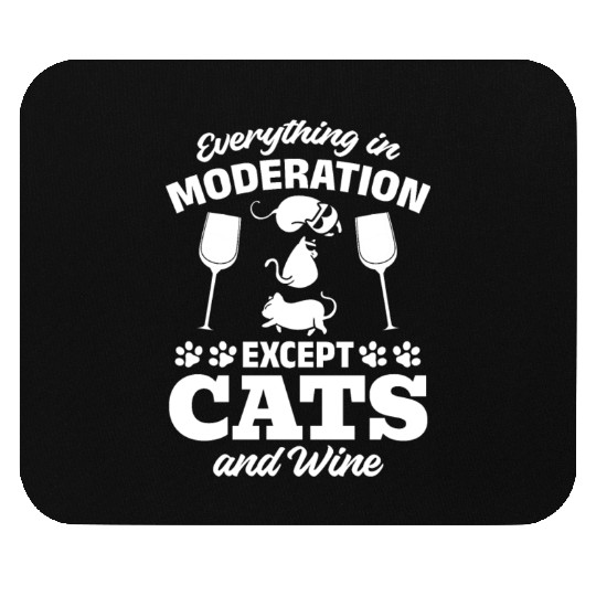 Cat Lover I Everything In Moderation Except Cats a Mouse Pads
