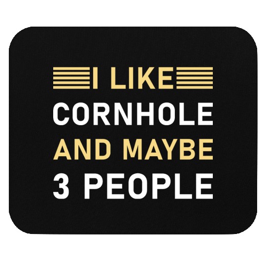 I like cornhole and maybe 3 people - Bean Bag Toss Mouse Pads