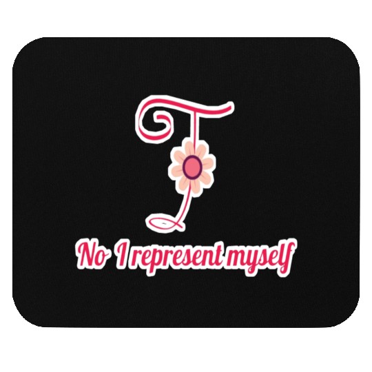 No i represent myself Mouse Pads