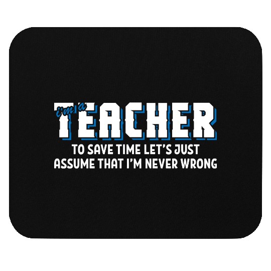 I am Teacher Mouse Pads