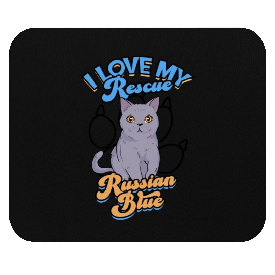 I love my rescue Russian Blue - russian blue Mouse Pads