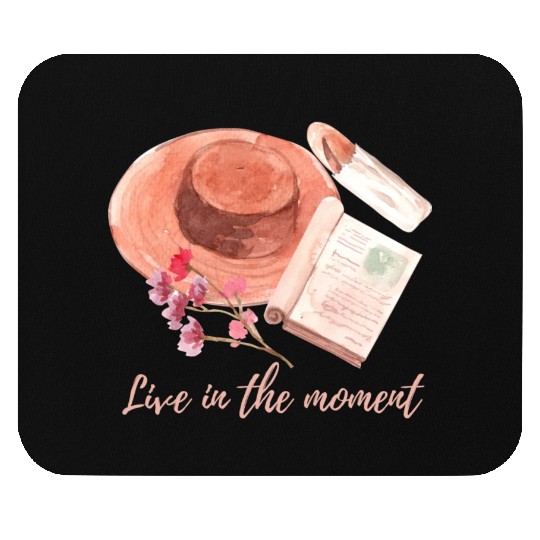 Live in the moment Mouse Pads
