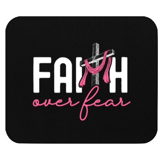 Faith Over Fear Breast Cancer Awareness Support Mouse Pads