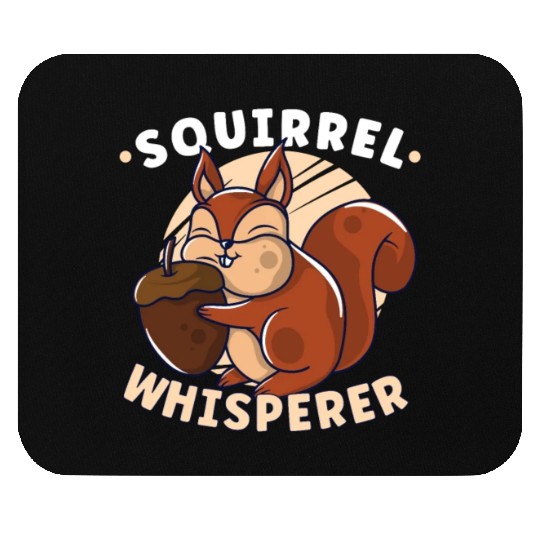 Funny Squirrel Fan Squirrel Lover Chipmunk Addict Mouse Pads