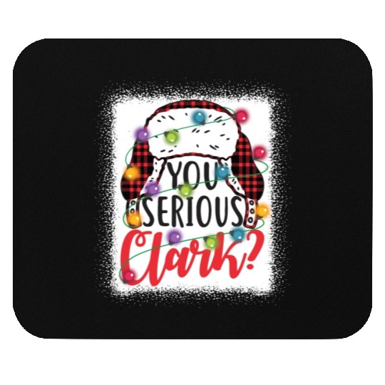 You Serious Clark Christmas Vacation Mouse Pads