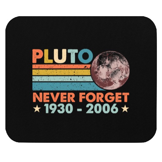 Pluto Never Forget Astronomy Space Science Nerd Mouse Pads
