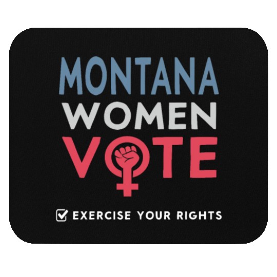 Montana Women Vote Voter 2022 Election Feminist Mouse Pads