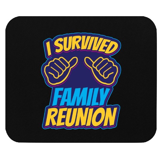 I Survived Family Reunion Families Gathering Mouse Pads