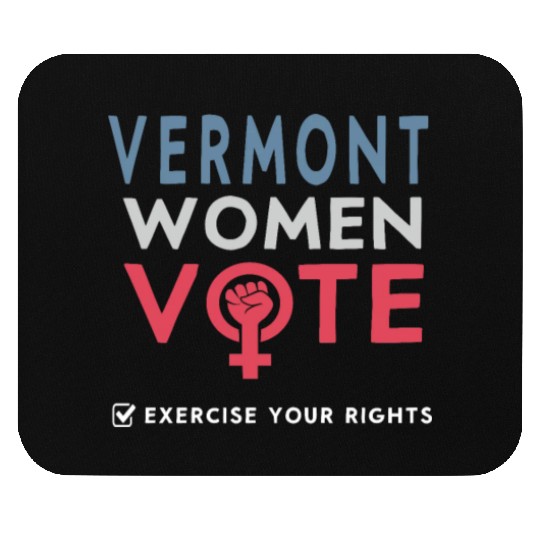 Vermont Women Vote Voter 2022 Election Feminist Mouse Pads