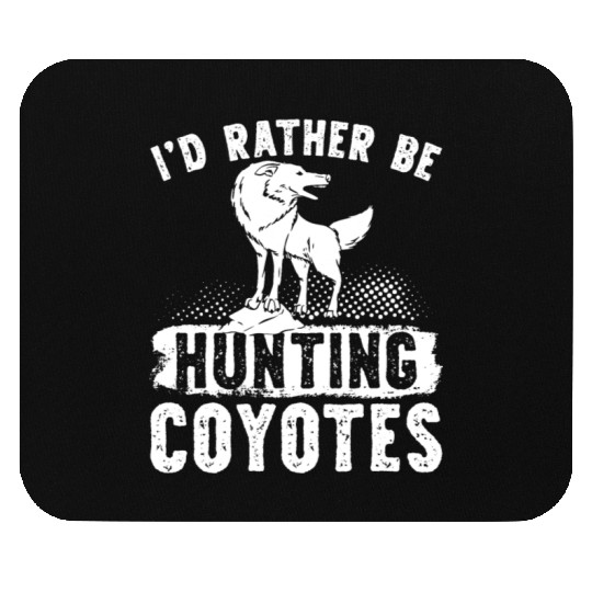 Coyote Trapping Coyote Hunting Yote Hunting Gift Mouse Pads