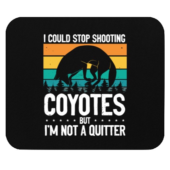 Coyote Trapping Coyote Hunting Yote Hunting Gift Mouse Pads