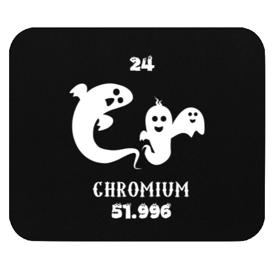 Chromium is the 22 element of the periodic table Mouse Pads