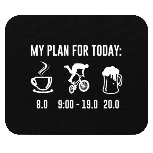 My Plan For Today Bmx Cycling Bmxer Bike Mouse Pads