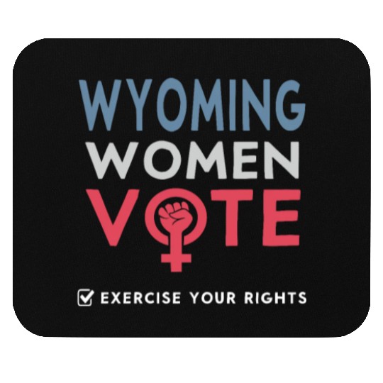 Wyoming Women Vote Voter 2022 Election Feminist Mouse Pads